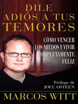 cover image of Dile adiós a tus temores (How to Overcome Fear)
